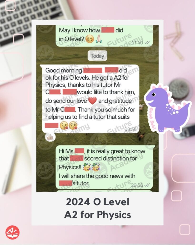 Parent message sharing O-Level Physics improvement to A2 with tuition support from Future Academy
