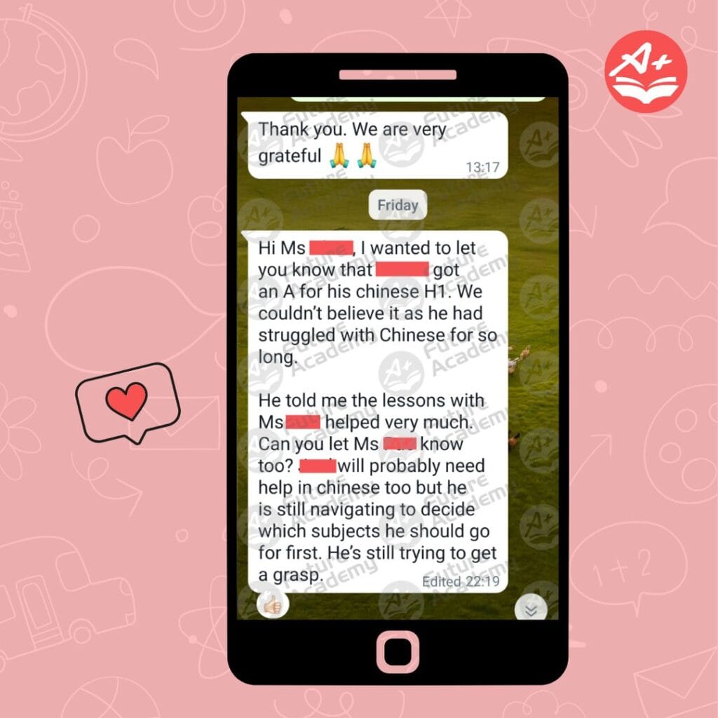 Parent WhatsApp testimonial sharing a student’s improvement in Chinese and A-Level results with tuition support from Future Academy