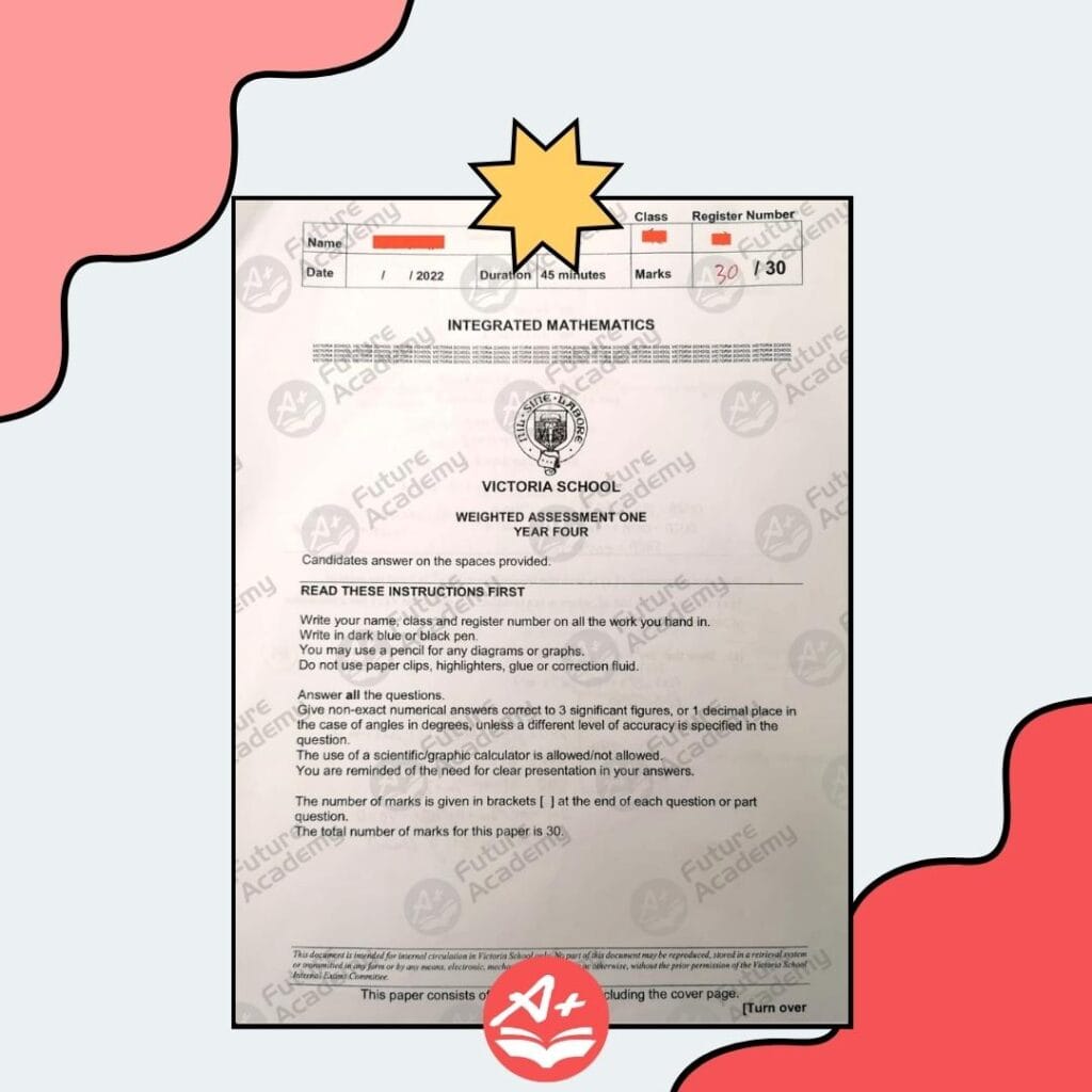 Receiving full marks in Victoria School Integrated Mathematics weighted assessment paper with tuition support from Future Academy